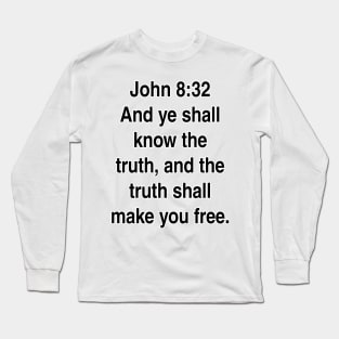 John 8:32  King James Version (KJV) Bible Verse Typography Long Sleeve T-Shirt